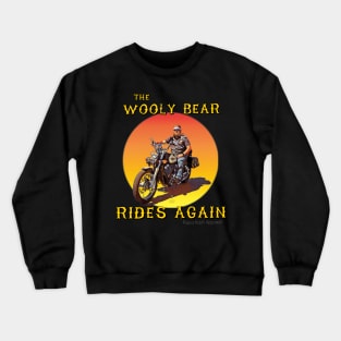 Papa Hash Apparel: The Wooly Bear Rides Again Crewneck Sweatshirt